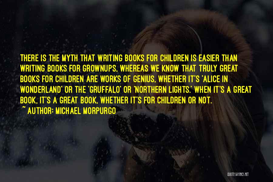 Great Children's Books Quotes By Michael Morpurgo