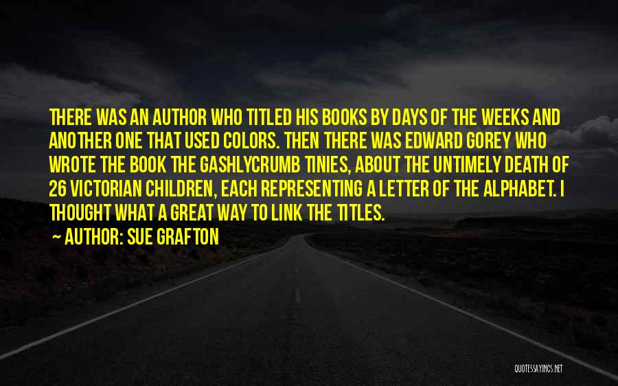 Great Children's Books Quotes By Sue Grafton