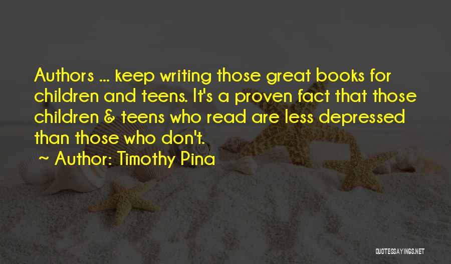 Great Children's Books Quotes By Timothy Pina