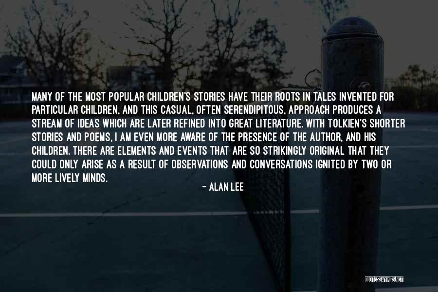 Great Children's Literature Quotes By Alan Lee Great Children's Literature Quotes By Alan Lee
