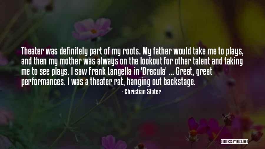 Great Christian Father Quotes By Christian Slater