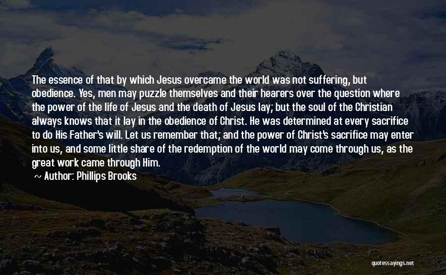 Great Christian Father Quotes By Phillips Brooks Great Christian Father Quotes By Phillips Brooks