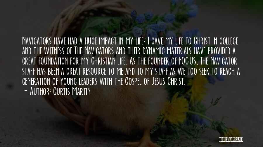 Great Christian Leaders Quotes By Curtis Martin