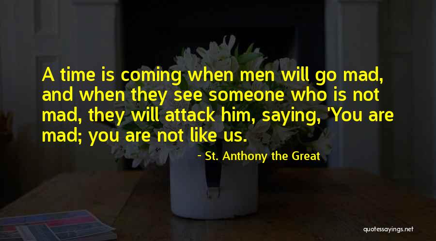 Great Christian Quotes By St. Anthony The Great Great Christian Quotes By St. Anthony The Great
