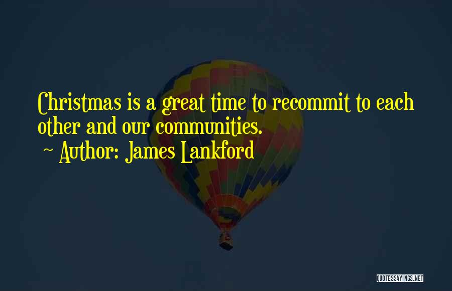 Great Christmas Time Quotes By James Lankford