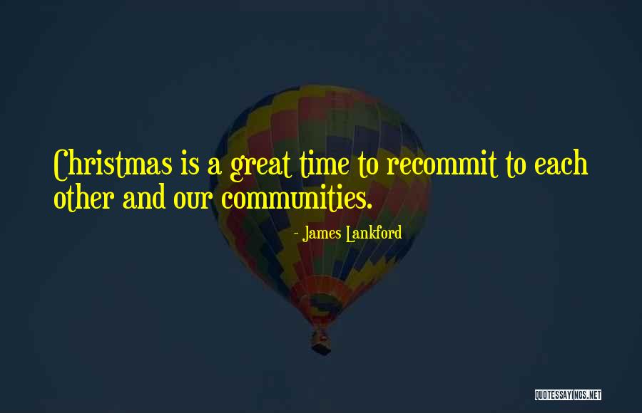 Great Christmas Time Quotes By James Lankford