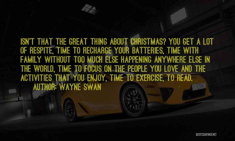 Great Christmas Time Quotes By Wayne Swan