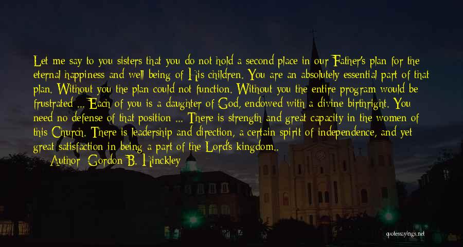 Great Church Father Quotes By Gordon B. Hinckley