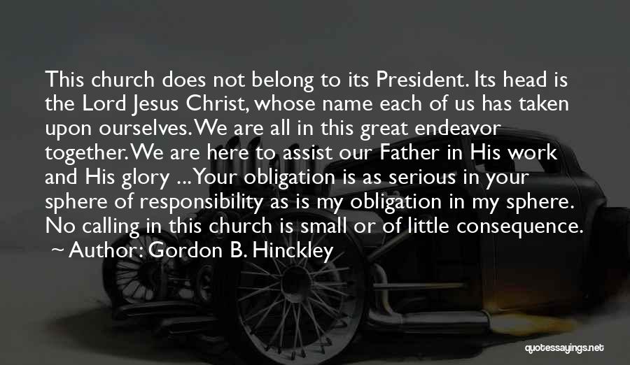Great Church Father Quotes By Gordon B. Hinckley