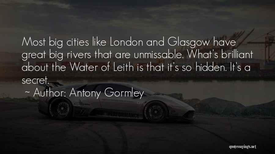 Great Cities Quotes By Antony Gormley