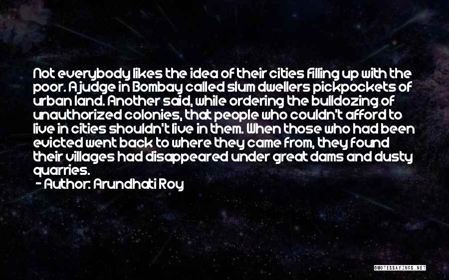 Great Cities Quotes By Arundhati Roy