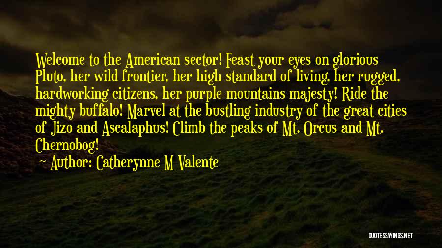 Great Cities Quotes By Catherynne M Valente