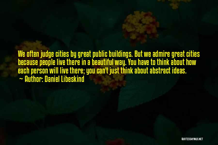 Great Cities Quotes By Daniel Libeskind