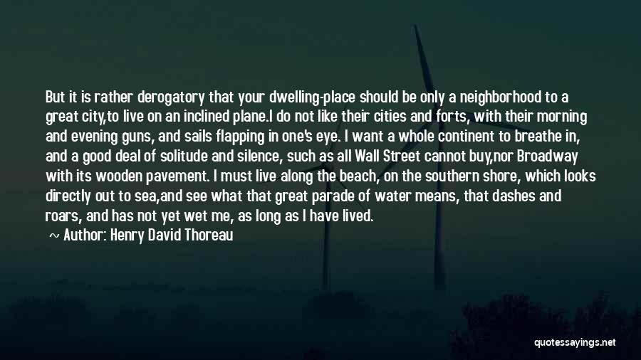 Great Cities Quotes By Henry David Thoreau