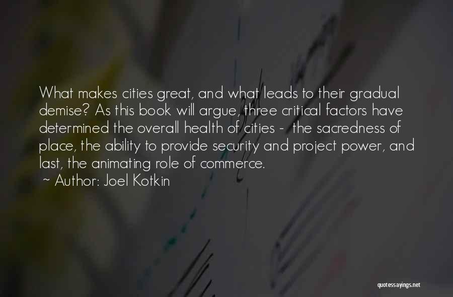 Great Cities Quotes By Joel Kotkin