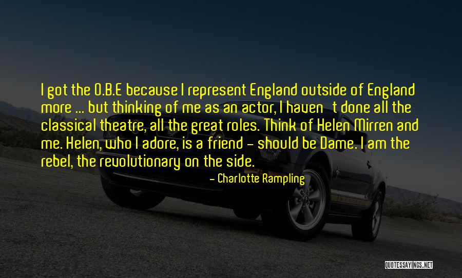 Great Classical Quotes By Charlotte Rampling Great Classical Quotes By Charlotte Rampling