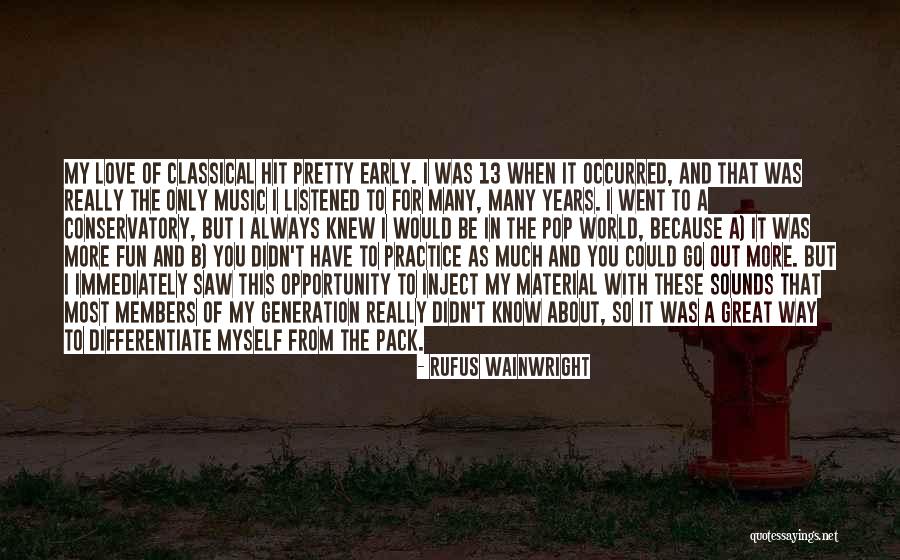 Great Classical Quotes By Rufus Wainwright Great Classical Quotes By Rufus Wainwright