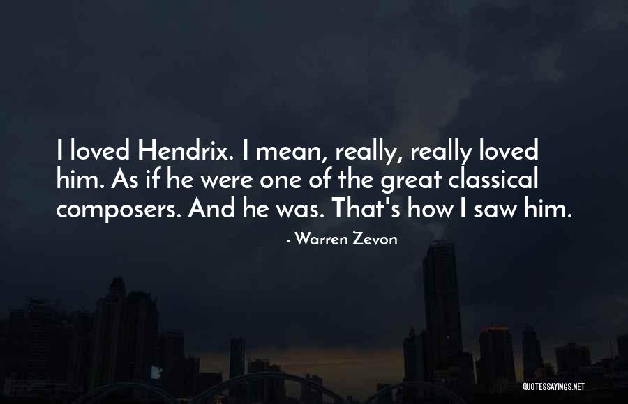 Great Classical Quotes By Warren Zevon Great Classical Quotes By Warren Zevon