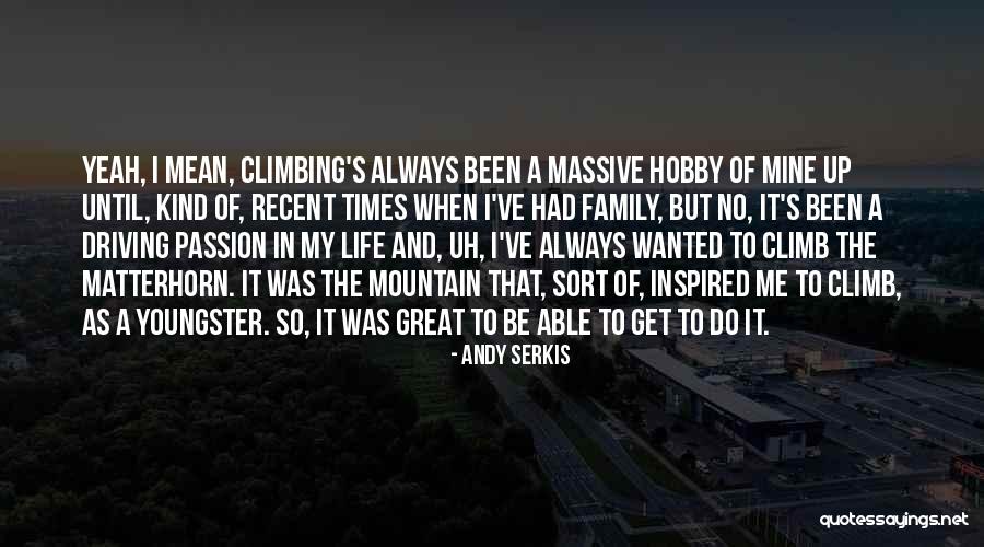 Great Climb Quotes By Andy Serkis