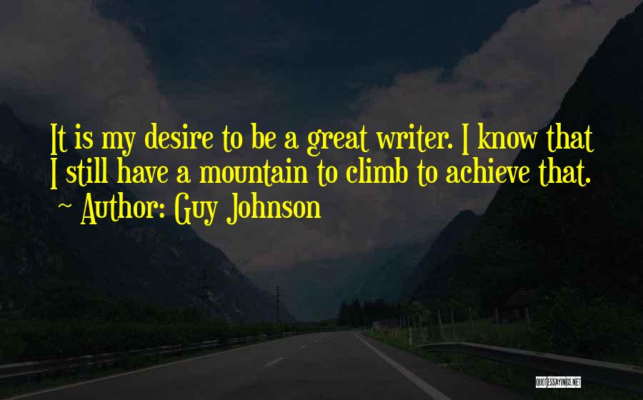 Great Climb Quotes By Guy Johnson