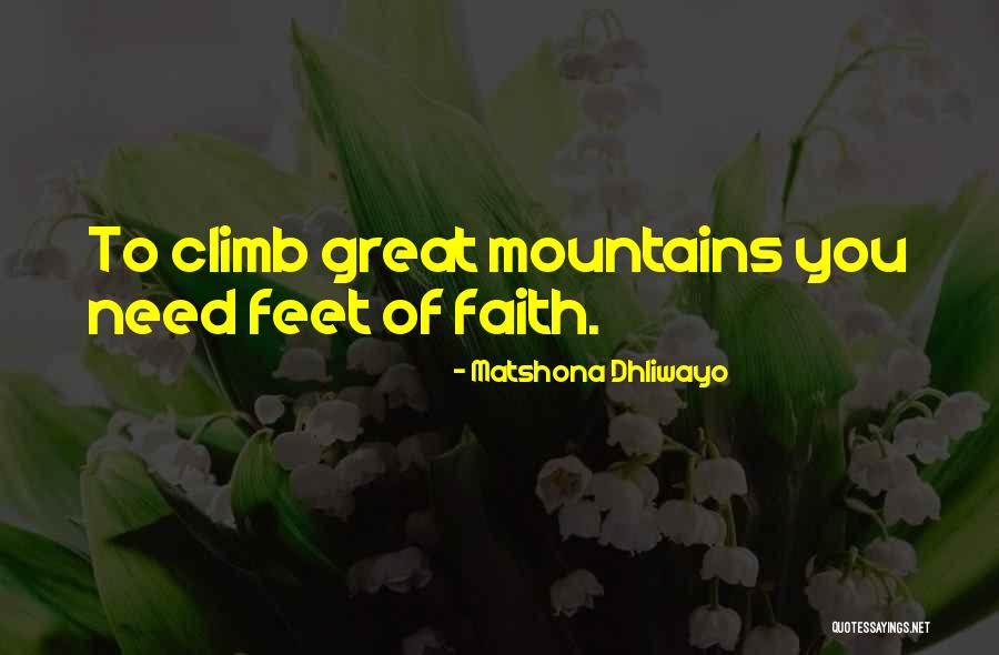 Great Climb Quotes By Matshona Dhliwayo