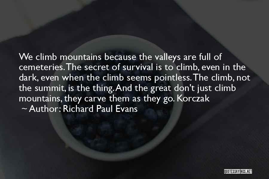 Great Climb Quotes By Richard Paul Evans