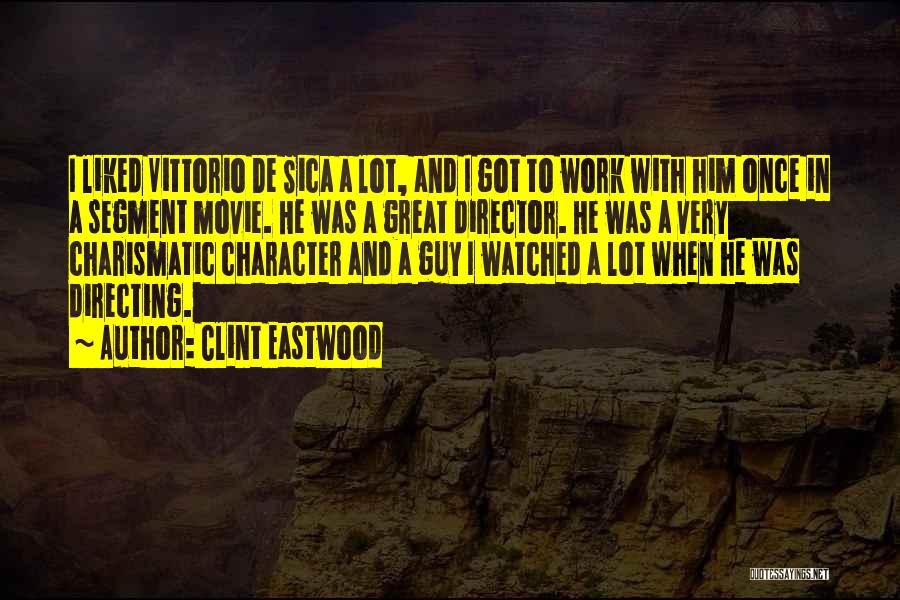 Great Clint Eastwood Movie Quotes By Clint Eastwood