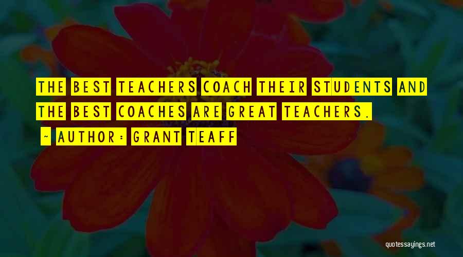 Great Coaches Quotes By Grant Teaff