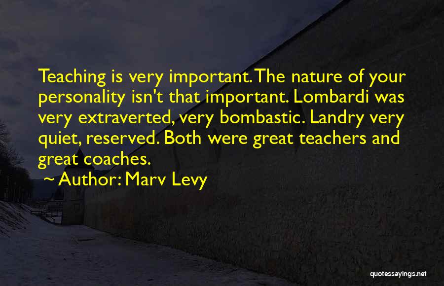 Great Coaches Quotes By Marv Levy
