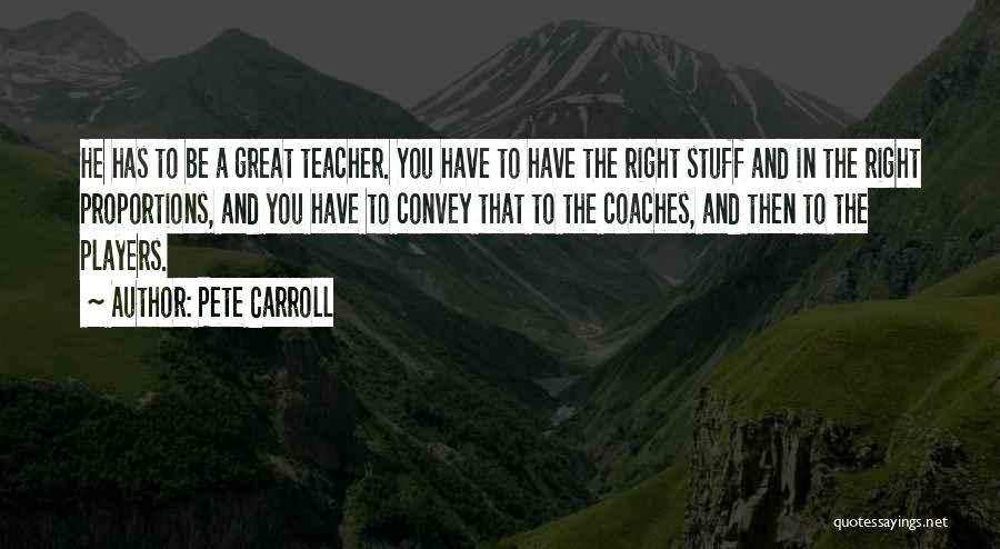 Great Coaches Quotes By Pete Carroll