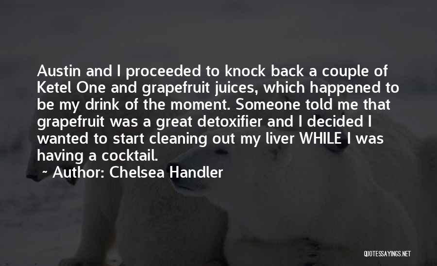 Great Cocktail Quotes By Chelsea Handler