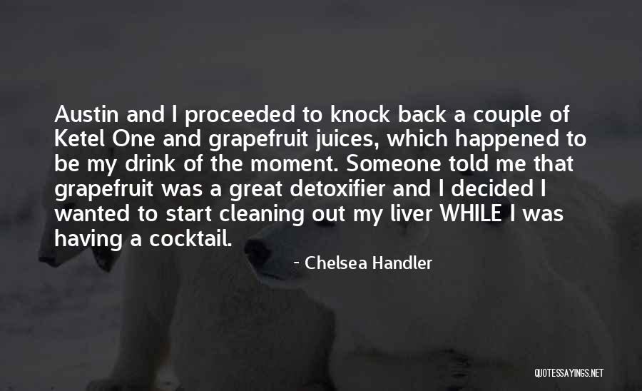 Great Cocktail Quotes By Chelsea Handler