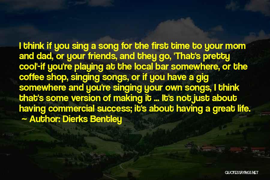 Great Coffee Shop Quotes By Dierks Bentley Great Coffee Shop Quotes By Dierks Bentley