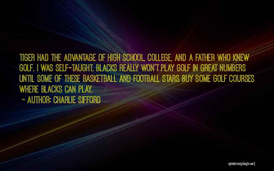 Great College Football Quotes By Charlie Sifford