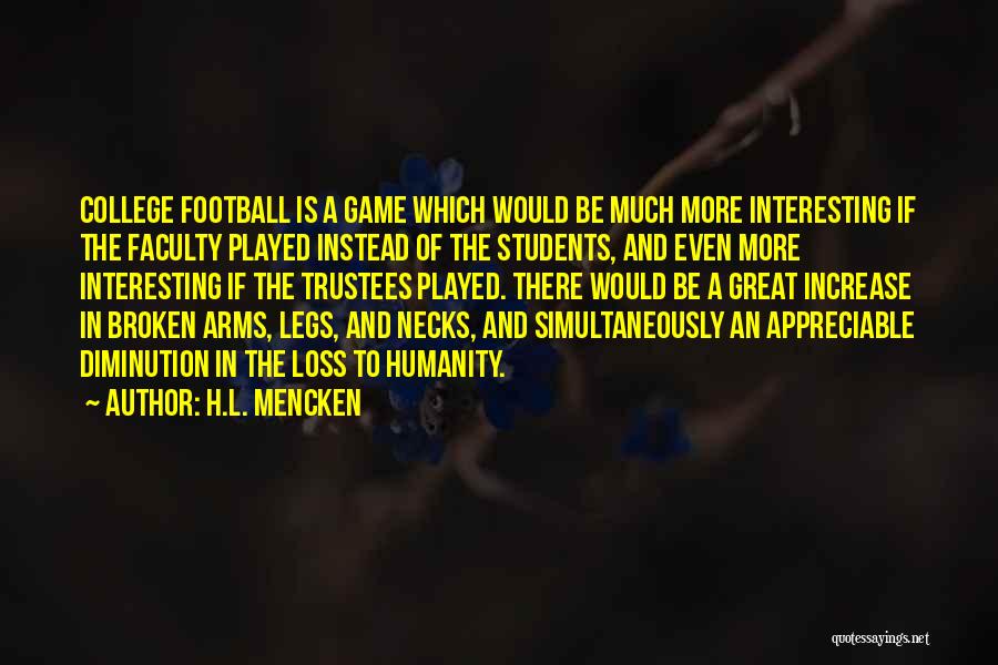 Great College Football Quotes By H.L. Mencken