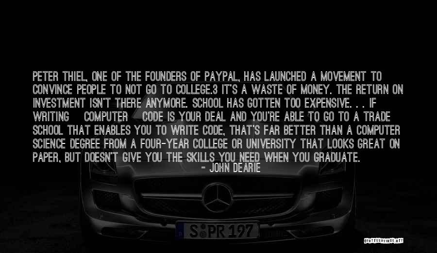 Great College Quotes By John Dearie Great College Quotes By John Dearie