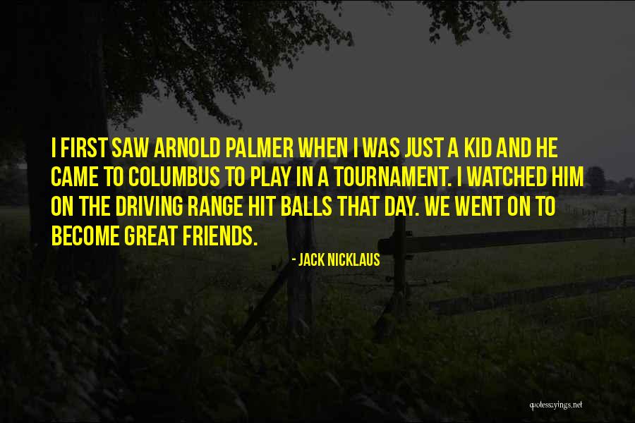 Great Columbus Quotes By Jack Nicklaus Great Columbus Quotes By Jack Nicklaus