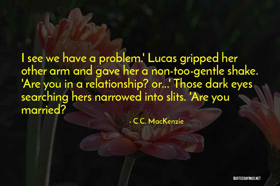 Great Comebacks Quotes By C.C. MacKenzie Great Comebacks Quotes By C.C. MacKenzie