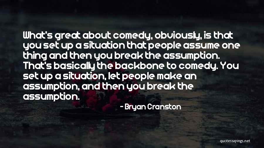 Great Comedy Quotes By Bryan Cranston Great Comedy Quotes By Bryan Cranston