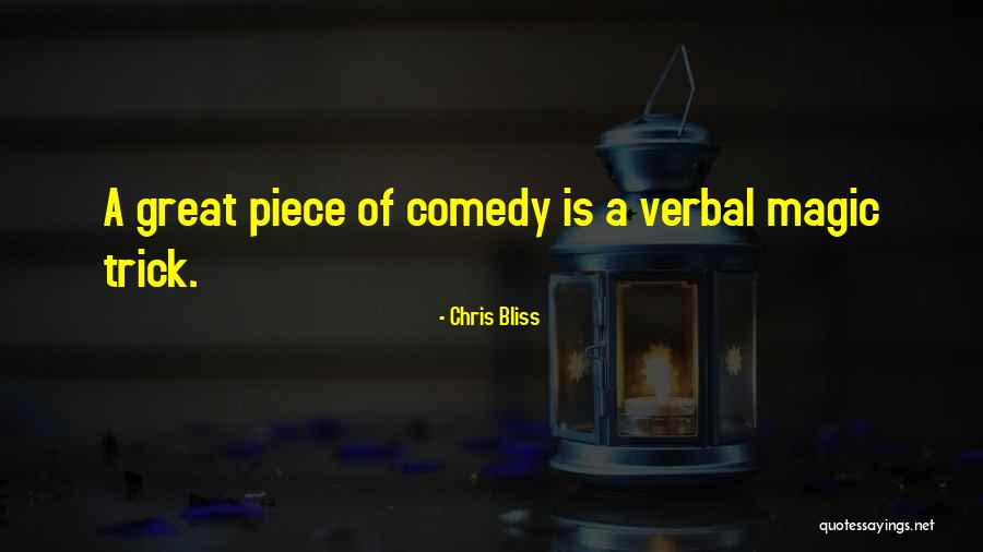 Great Comedy Quotes By Chris Bliss Great Comedy Quotes By Chris Bliss
