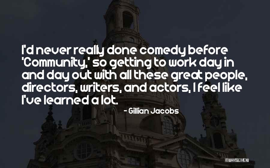 Great Comedy Quotes By Gillian Jacobs Great Comedy Quotes By Gillian Jacobs