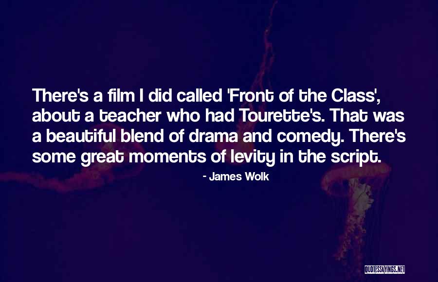 Great Comedy Quotes By James Wolk Great Comedy Quotes By James Wolk