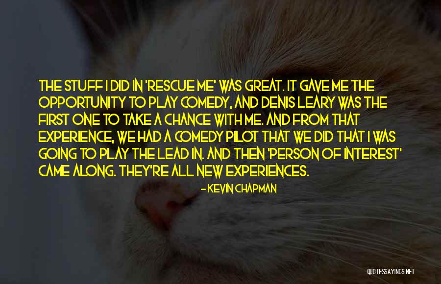 Great Comedy Quotes By Kevin Chapman Great Comedy Quotes By Kevin Chapman