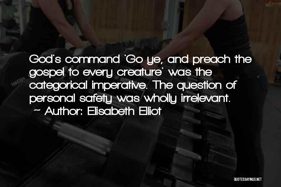 Great Commission Quotes By Elisabeth Elliot