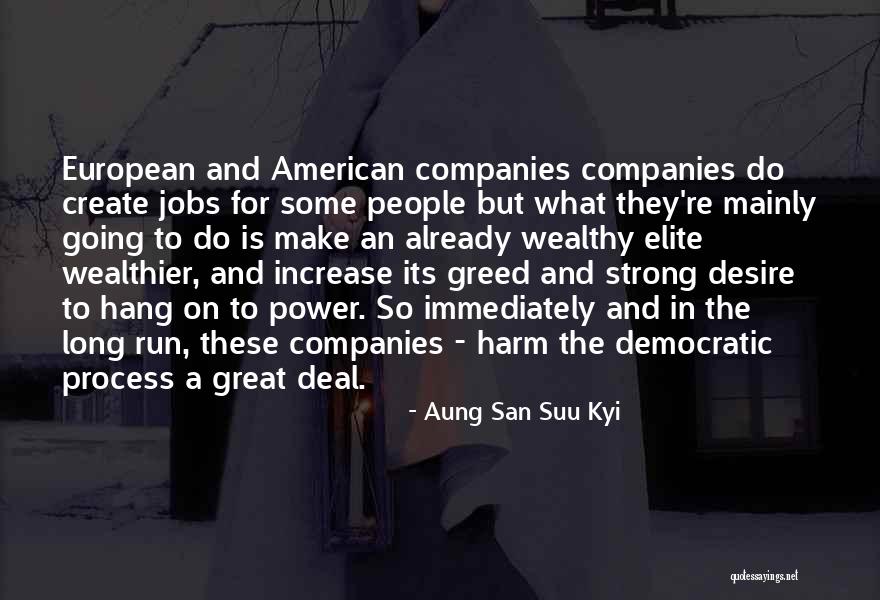 Great Companies Quotes By Aung San Suu Kyi