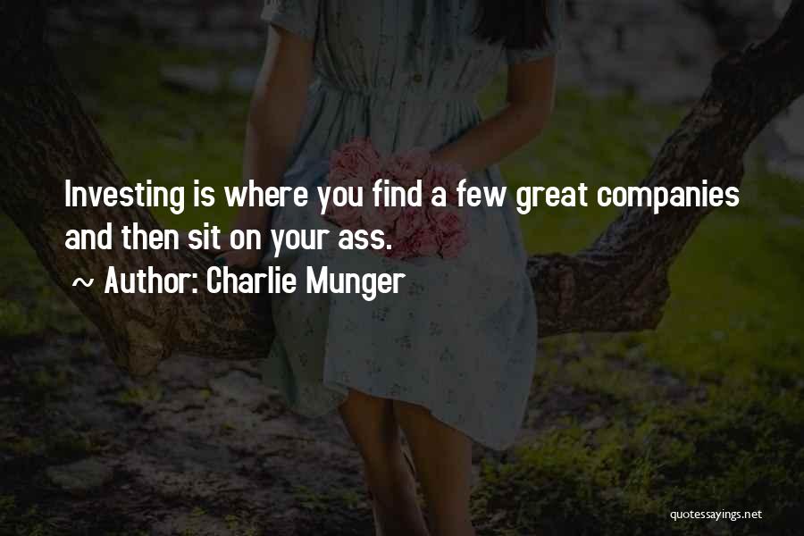 Great Companies Quotes By Charlie Munger