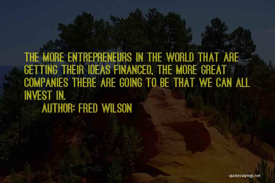 Great Companies Quotes By Fred Wilson