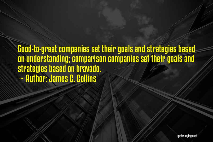 Great Companies Quotes By James C. Collins