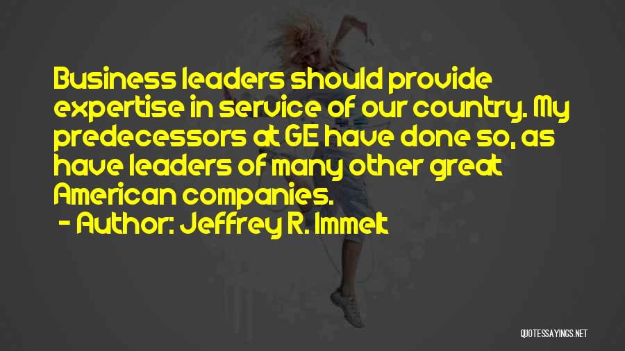 Great Companies Quotes By Jeffrey R. Immelt