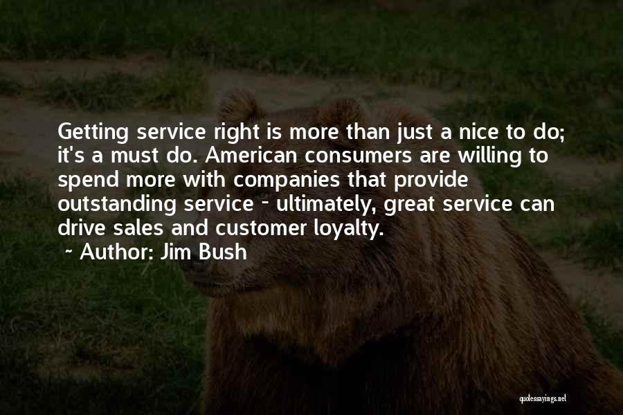 Great Companies Quotes By Jim Bush